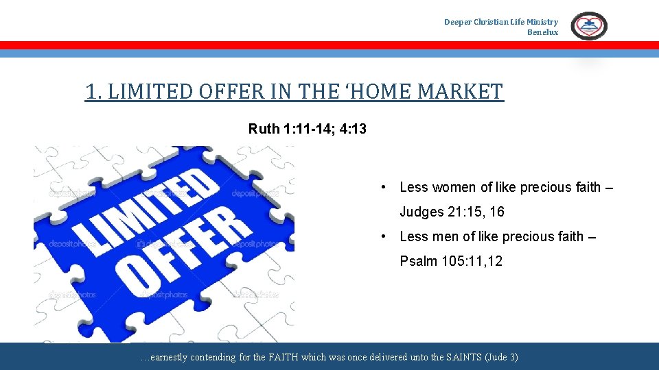 Deeper Christian Life Ministry Benelux 1. LIMITED OFFER IN THE ‘HOME MARKET Ruth 1: