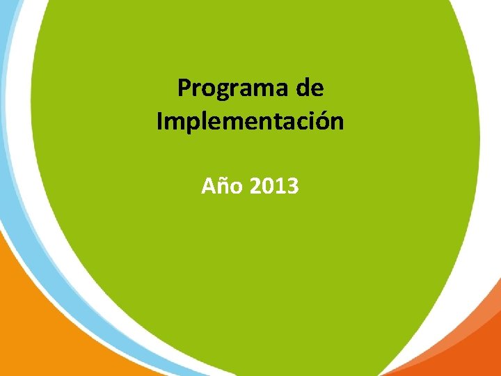 Programa de Implementación Año 2013 