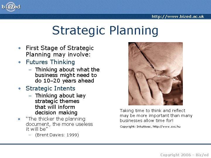 http: //www. bized. ac. uk Strategic Planning • First Stage of Strategic Planning may