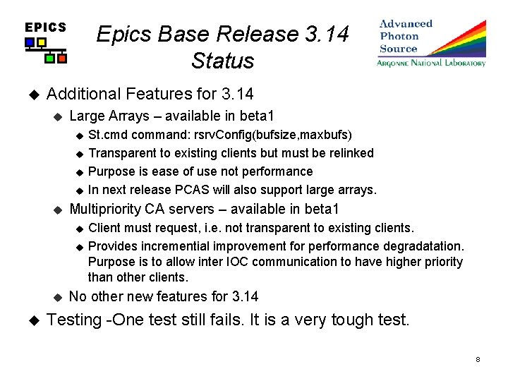 EPICS u Epics Base Release 3. 14 Status Additional Features for 3. 14 u