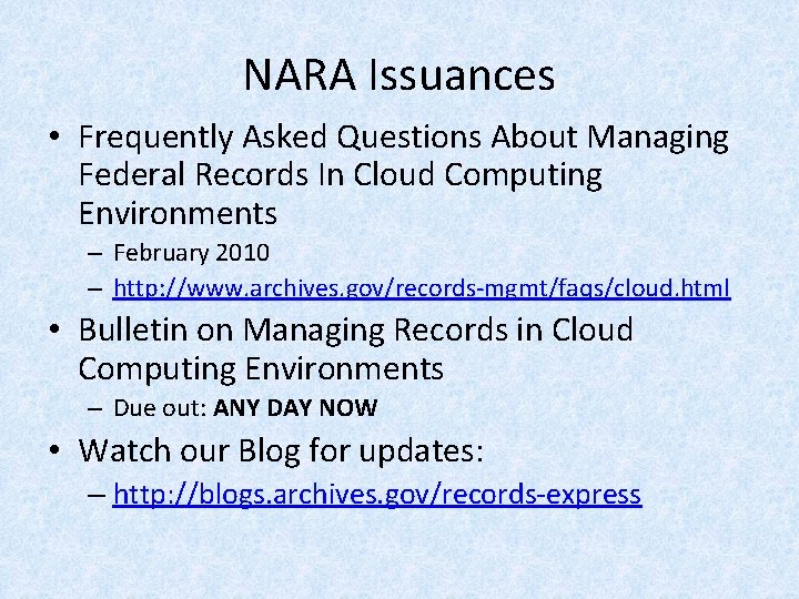 NARA Issuances • Frequently Asked Questions About Managing Federal Records In Cloud Computing Environments