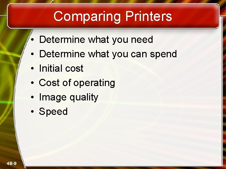 Comparing Printers • • • 4 B-9 Determine what you need Determine what you