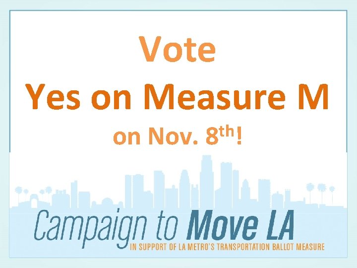 Vote Yes on Measure M on Nov. th 8 ! 