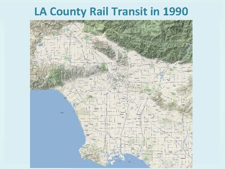 LA County Rail Transit in 1990 