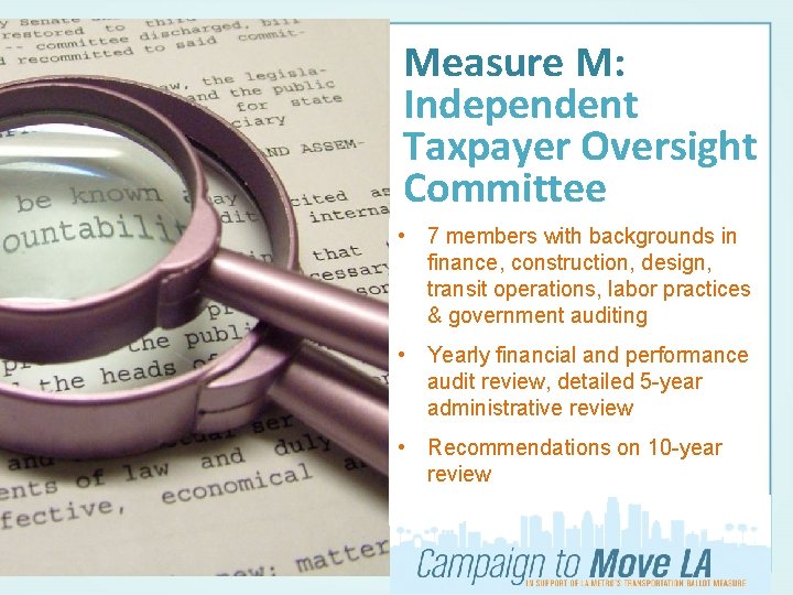Measure M: Independent Taxpayer Oversight Committee • 7 members with backgrounds in finance, construction,