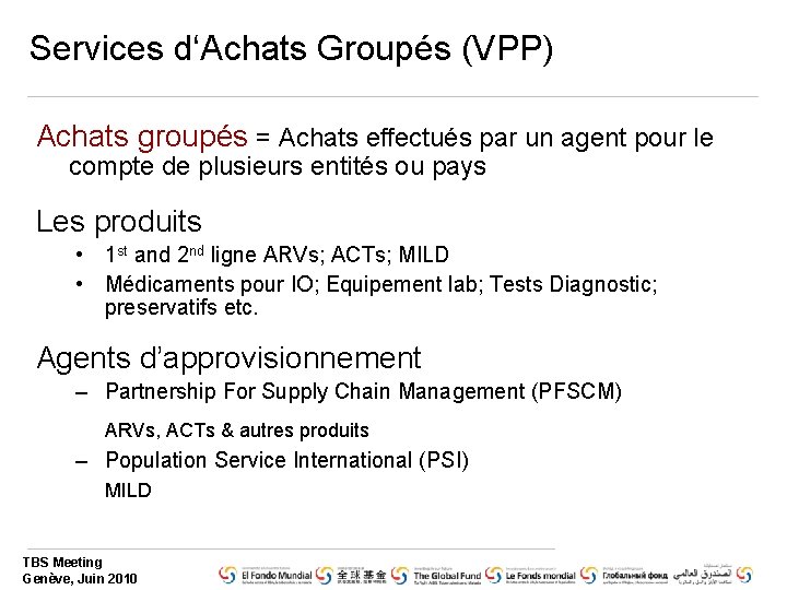 Services d‘Achats Groupés (VPP) Achats groupés = Achats effectués par un agent pour le