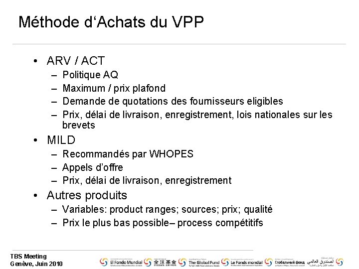 Méthode d‘Achats du VPP • ARV / ACT – – Politique AQ Maximum /