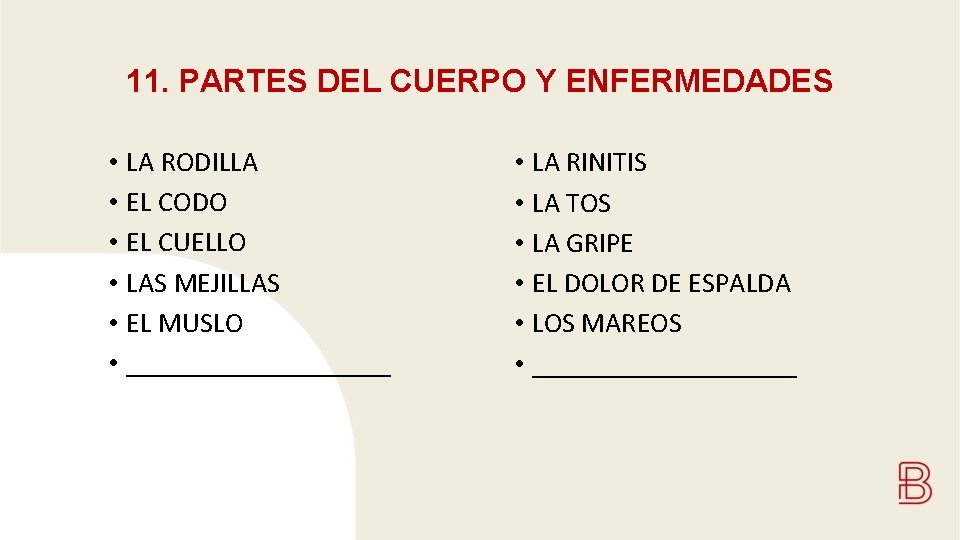 11. PARTES DEL CUERPO Y ENFERMEDADES • LA RODILLA • EL CODO • EL