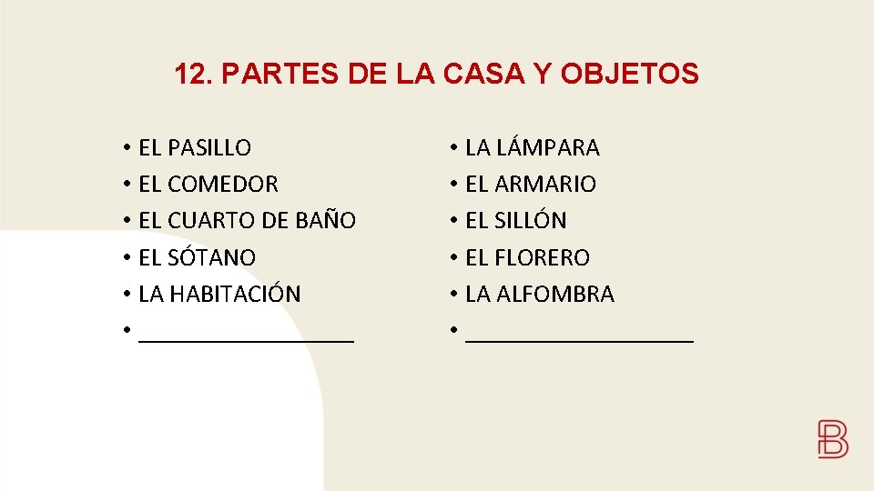 12. PARTES DE LA CASA Y OBJETOS • EL PASILLO • EL COMEDOR •