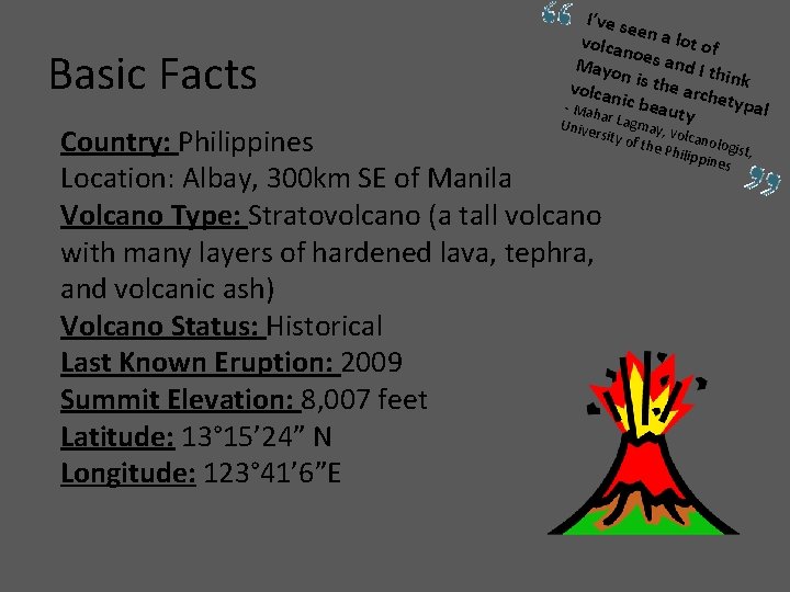 Basic Facts I’ve s ee volca n a lot of no Mayo es and
