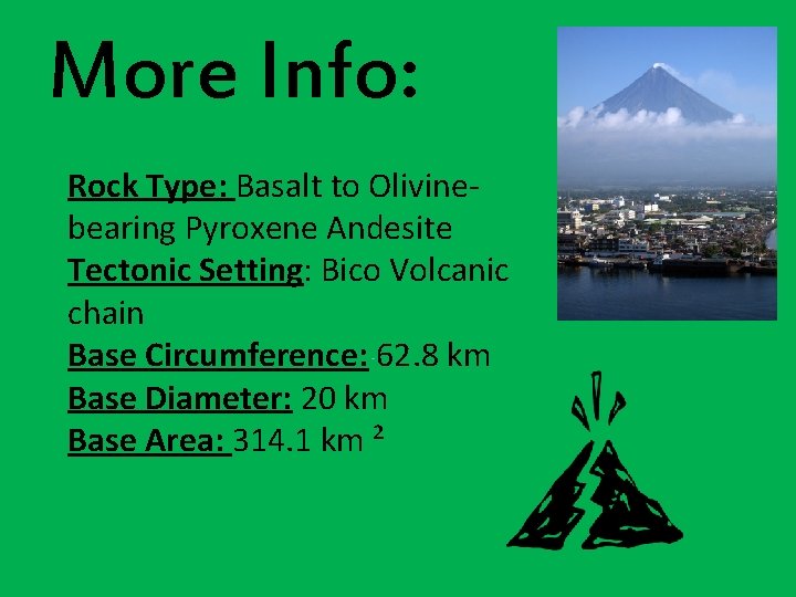 More Info: Rock Type: Basalt to Olivinebearing Pyroxene Andesite Tectonic Setting: Bico Volcanic chain