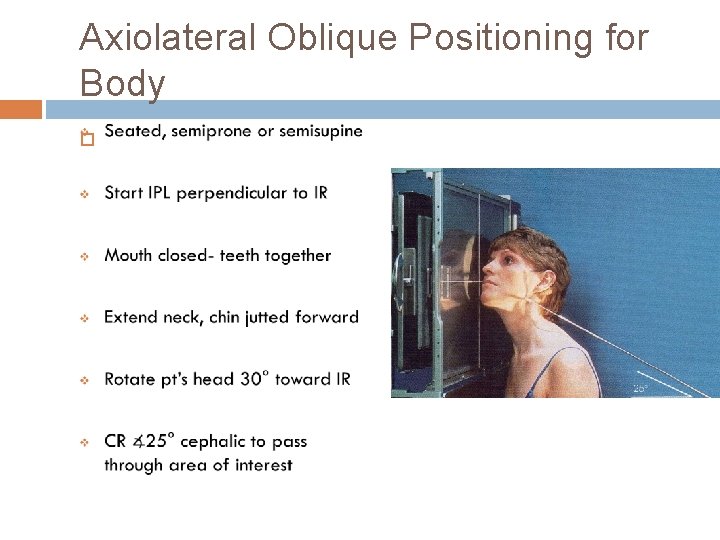Axiolateral Oblique Positioning for Body 