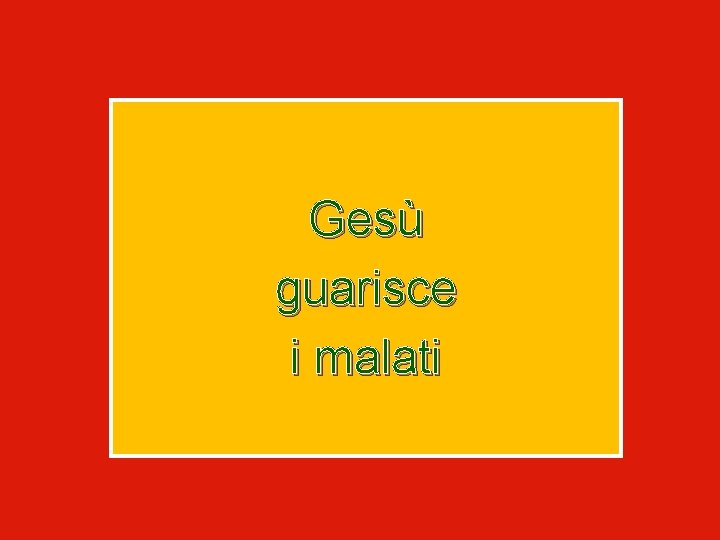 Gesù guarisce i malati 