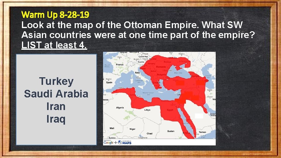 Warm Up 8 -28 -19 Look at the map of the Ottoman Empire. What