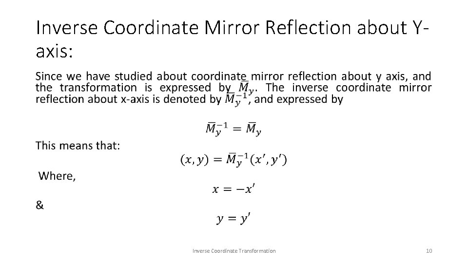 Inverse Coordinate Mirror Reflection about Yaxis: • Inverse Coordinate Transformation 10 Inverse Coordinate Mirror Reflection about Yaxis: • Inverse Coordinate Transformation 10