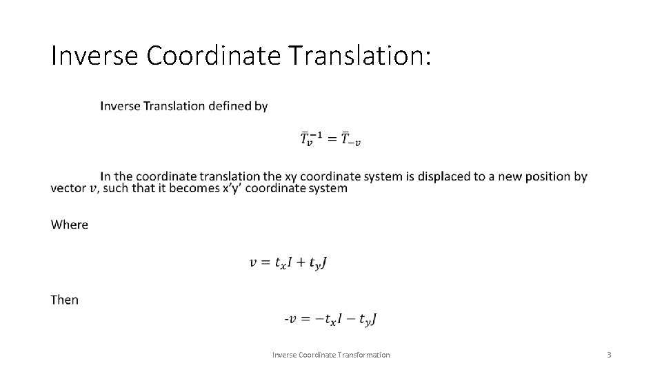 Inverse Coordinate Translation: • Inverse Coordinate Transformation 3 Inverse Coordinate Translation: • Inverse Coordinate Transformation 3