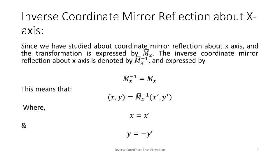 Inverse Coordinate Mirror Reflection about Xaxis: • Inverse Coordinate Transformation 9 Inverse Coordinate Mirror Reflection about Xaxis: • Inverse Coordinate Transformation 9