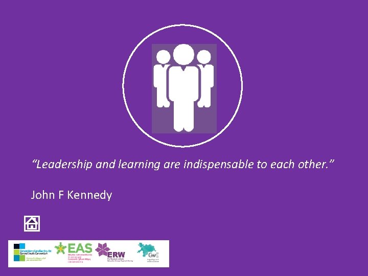 “Leadership and learning are indispensable to each other. ” John F Kennedy 