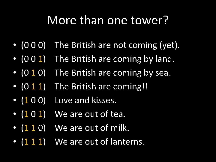 More than one tower? • • (0 0 0) (0 0 1) (0 1