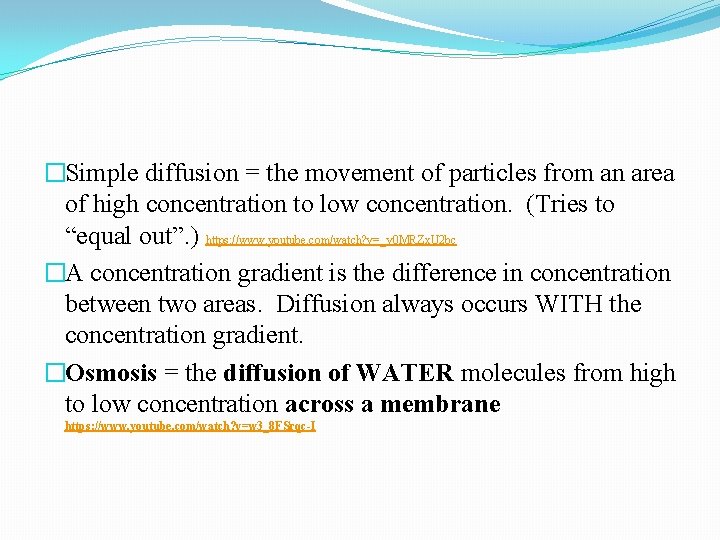 �Simple diffusion = the movement of particles from an area of high concentration to