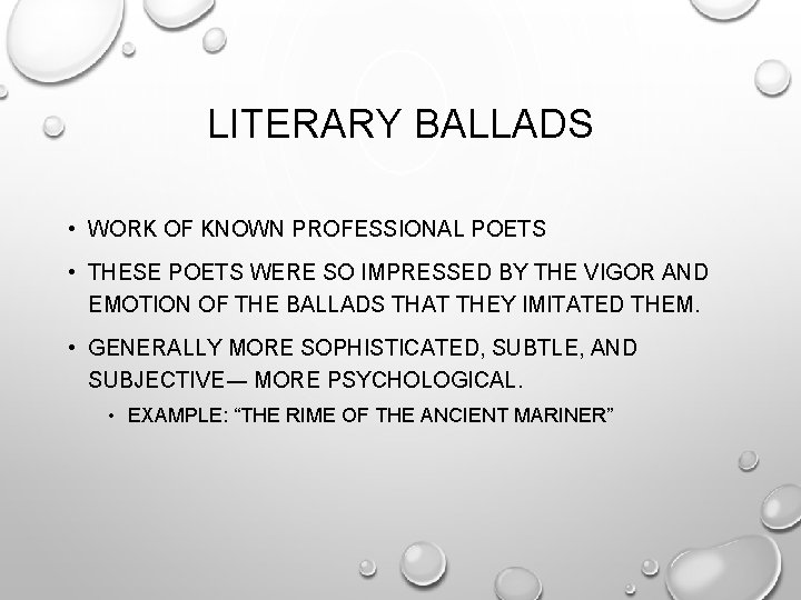 LITERARY BALLADS • WORK OF KNOWN PROFESSIONAL POETS • THESE POETS WERE SO IMPRESSED