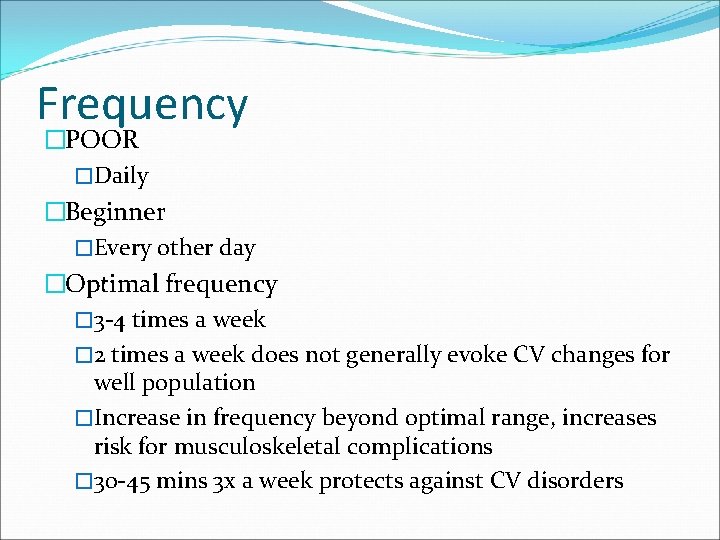 Frequency �POOR �Daily �Beginner �Every other day �Optimal frequency � 3 -4 times a