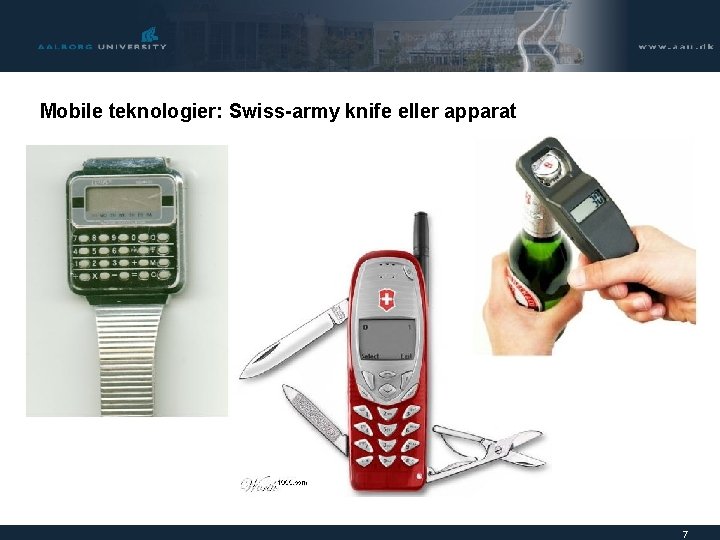 Mobile teknologier: Swiss-army knife eller apparat 7 