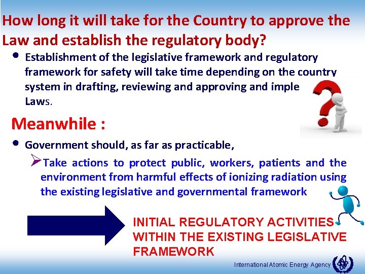 How long it will take for the Country to approve the Law and establish