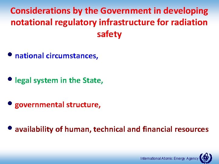 Considerations by the Government in developing notational regulatory infrastructure for radiation safety • national
