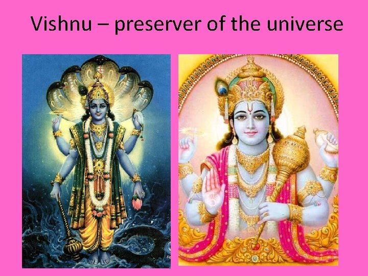 Vishnu – preserver of the universe 