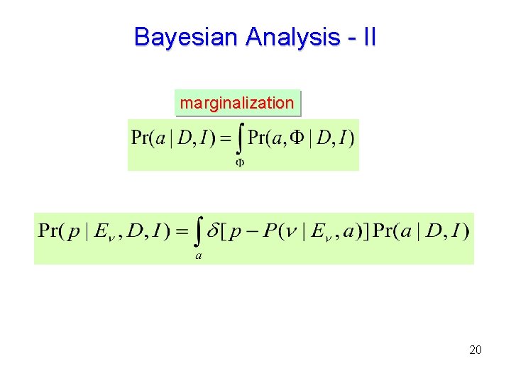 Bayesian Analysis - II marginalization 20 
