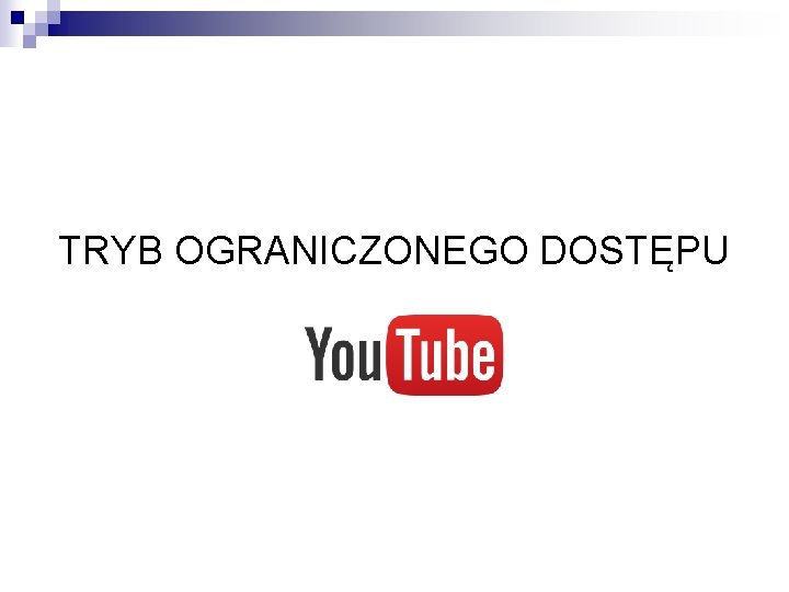 TRYB OGRANICZONEGO DOSTĘPU 