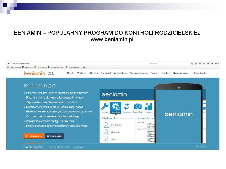 BENIAMIN – POPULARNY PROGRAM DO KONTROLI RODZICIELSKIEJ www. beniamin. pl 