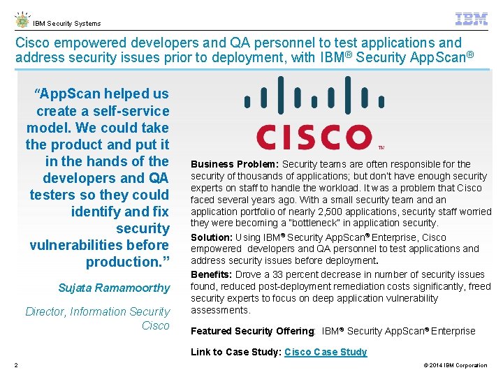 IBM Security Systems Cisco empowered developers and QA personnel to test applications and address