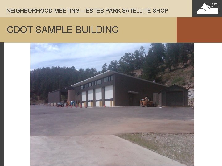 NEIGHBORHOOD MEETING – ESTES PARK SATELLITE SHOP CDOT SAMPLE BUILDING 