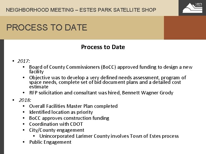 NEIGHBORHOOD MEETING – ESTES PARK SATELLITE SHOP PROCESS TO DATE Process to Date •