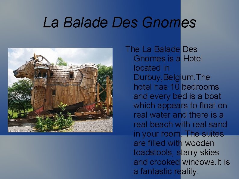 La Balade Des Gnomes The La Balade Des Gnomes is a Hotel located in