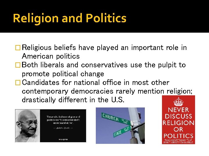 Religion and Politics � Religious beliefs have played an important role in American politics