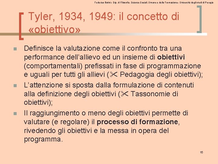 Federico Batini– Dip. di Filosofia, Scienze Sociali, Umane e della Formazione– Università degli studi