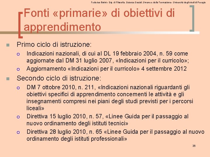 Federico Batini– Dip. di Filosofia, Scienze Sociali, Umane e della Formazione– Università degli studi