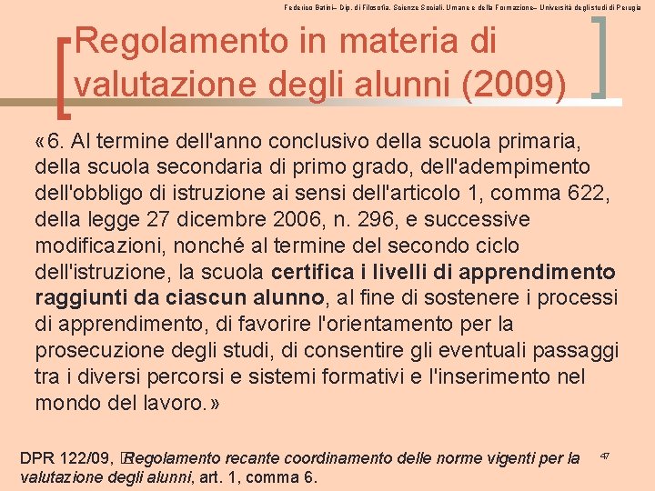 Federico Batini– Dip. di Filosofia, Scienze Sociali, Umane e della Formazione– Università degli studi