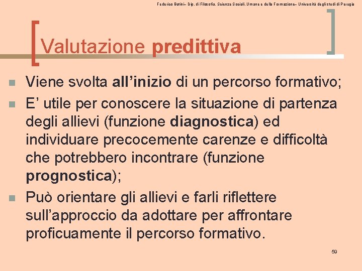 Federico Batini– Dip. di Filosofia, Scienze Sociali, Umane e della Formazione– Università degli studi