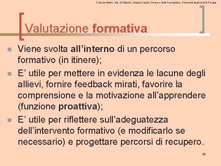 Federico Batini– Dip. di Filosofia, Scienze Sociali, Umane e della Formazione– Università degli studi