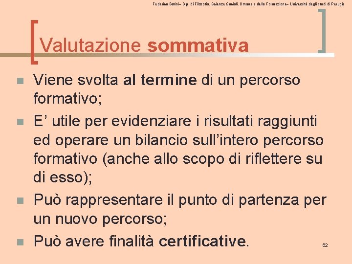 Federico Batini– Dip. di Filosofia, Scienze Sociali, Umane e della Formazione– Università degli studi