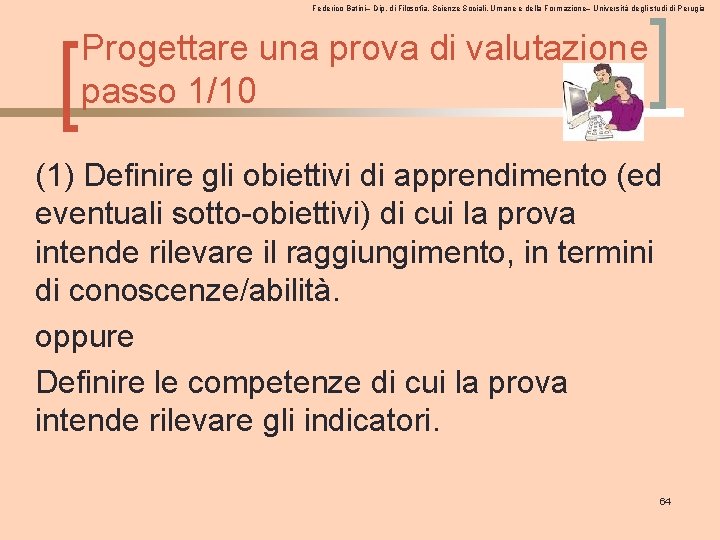 Federico Batini– Dip. di Filosofia, Scienze Sociali, Umane e della Formazione– Università degli studi