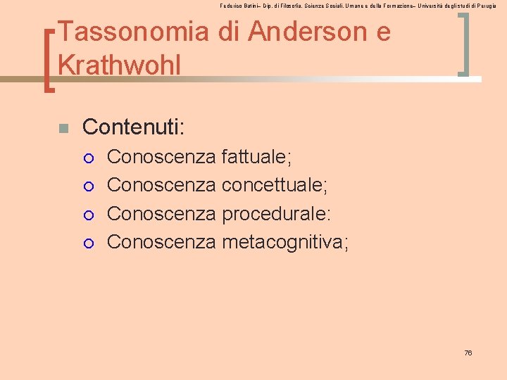 Federico Batini– Dip. di Filosofia, Scienze Sociali, Umane e della Formazione– Università degli studi