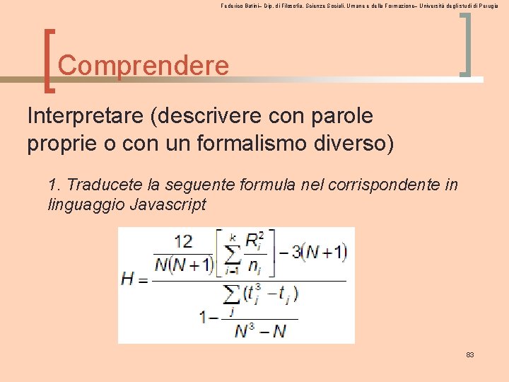 Federico Batini– Dip. di Filosofia, Scienze Sociali, Umane e della Formazione– Università degli studi