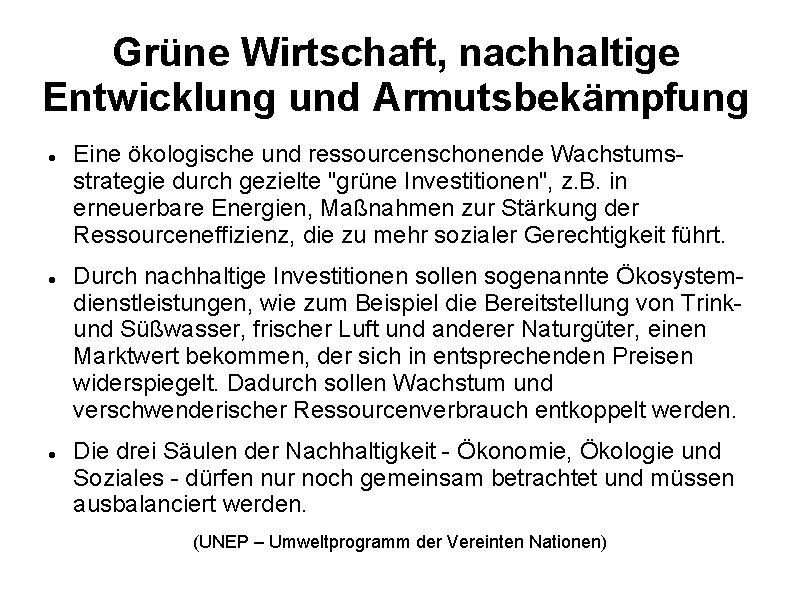 Grüne Wirtschaft, nachhaltige Entwicklung und Armutsbekämpfung Eine ökologische und ressourcenschonende Wachstumsstrategie durch gezielte "grüne