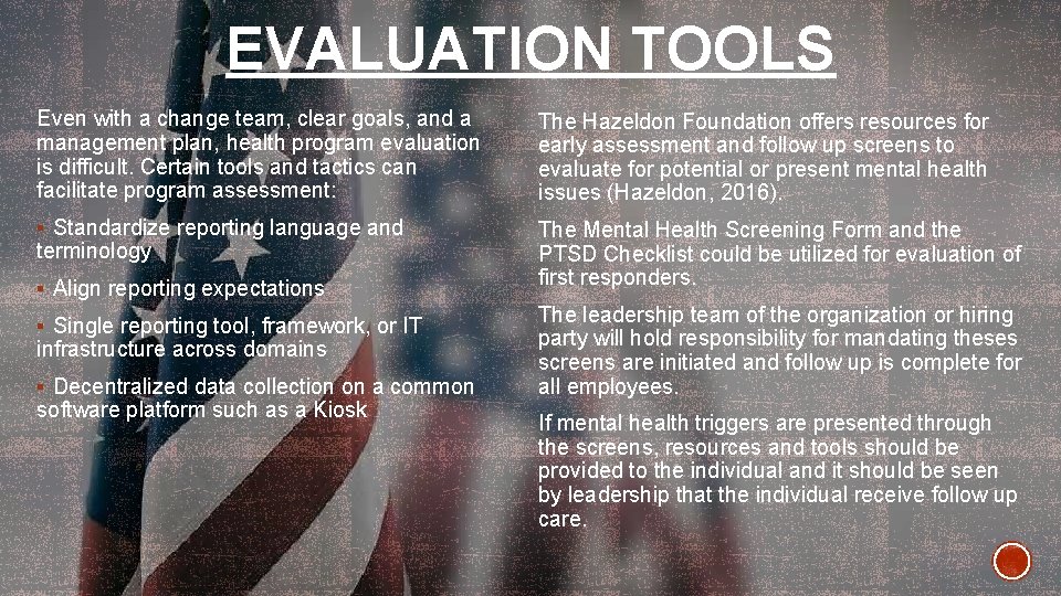 EVALUATION TOOLS Even with a change team, clear goals, and a management plan, health