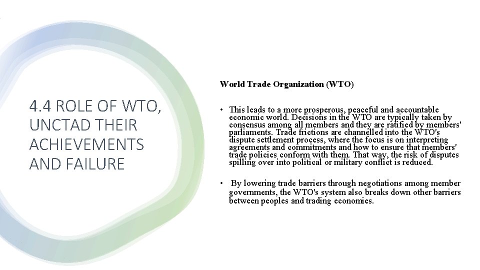 World Trade Organization (WTO) 4. 4 ROLE OF WTO, UNCTAD THEIR ACHIEVEMENTS AND FAILURE